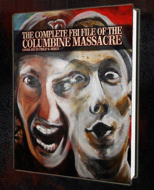 THE COMPLETE FBI FILE OF THE COLUMBINE MASSACRE